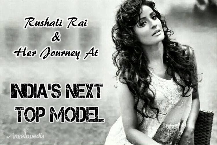 Rushali Rai and her Journey at the Indias Next Top Model 2015