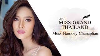 Moss Namoey Chanaphan Miss Grand Thailand 2018 Introduction Video