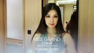 Xuejiao Chen Miss Grand China 2017 Introduction Video