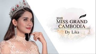 Lika Dy Miss Grand Cambodia 2018 Introduction Video